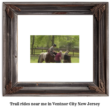 trail rides near me in Ventnor City, New Jersey